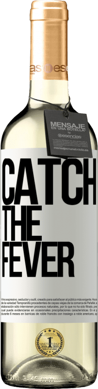 29,95 € | Vin blanc Édition WHITE Catch the fever Étiquette Blanche. Étiquette personnalisable Vin jeune Récolte 2024 Verdejo