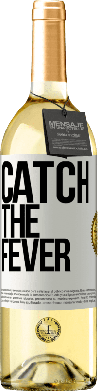 29,95 € | Vino bianco Edizione WHITE Catch the fever Etichetta Bianca. Etichetta personalizzabile Vino giovane Raccogliere 2023 Verdejo