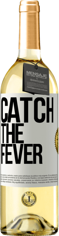 29,95 € | Vinho branco Edição WHITE Catch the fever Etiqueta Branca. Etiqueta personalizável Vinho jovem Colheita 2024 Verdejo