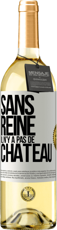 29,95 € Envoi gratuit | Vin blanc Édition WHITE Sans reine il n'y a pas de château Étiquette Blanche. Étiquette personnalisable Vin jeune Récolte 2024 Verdejo