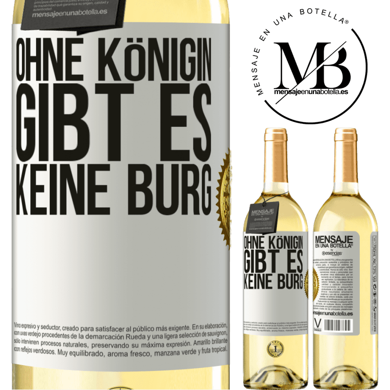 29,95 € Kostenloser Versand | Weißwein WHITE Ausgabe Ohne Königin gibt es keine Burg Weißes Etikett. Anpassbares Etikett Junger Wein Ernte 2024 Verdejo