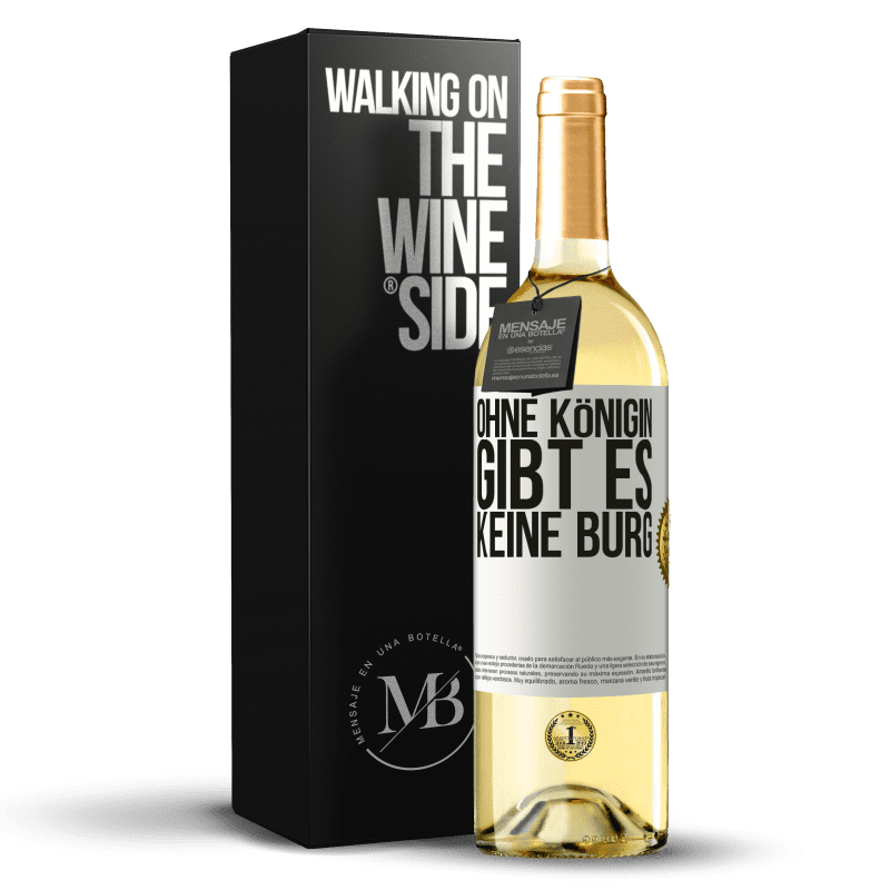 29,95 € Kostenloser Versand | Weißwein WHITE Ausgabe Ohne Königin gibt es keine Burg Weißes Etikett. Anpassbares Etikett Junger Wein Ernte 2023 Verdejo