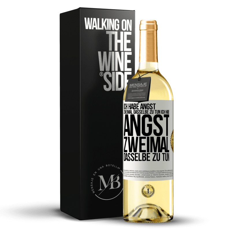 29,95 € Kostenloser Versand | Weißwein WHITE Ausgabe Ich habe Angst, zweimal dasselbe zu tun Ich habe Angst, zweimal dasselbe zu tun Weißes Etikett. Anpassbares Etikett Junger Wein Ernte 2024 Verdejo
