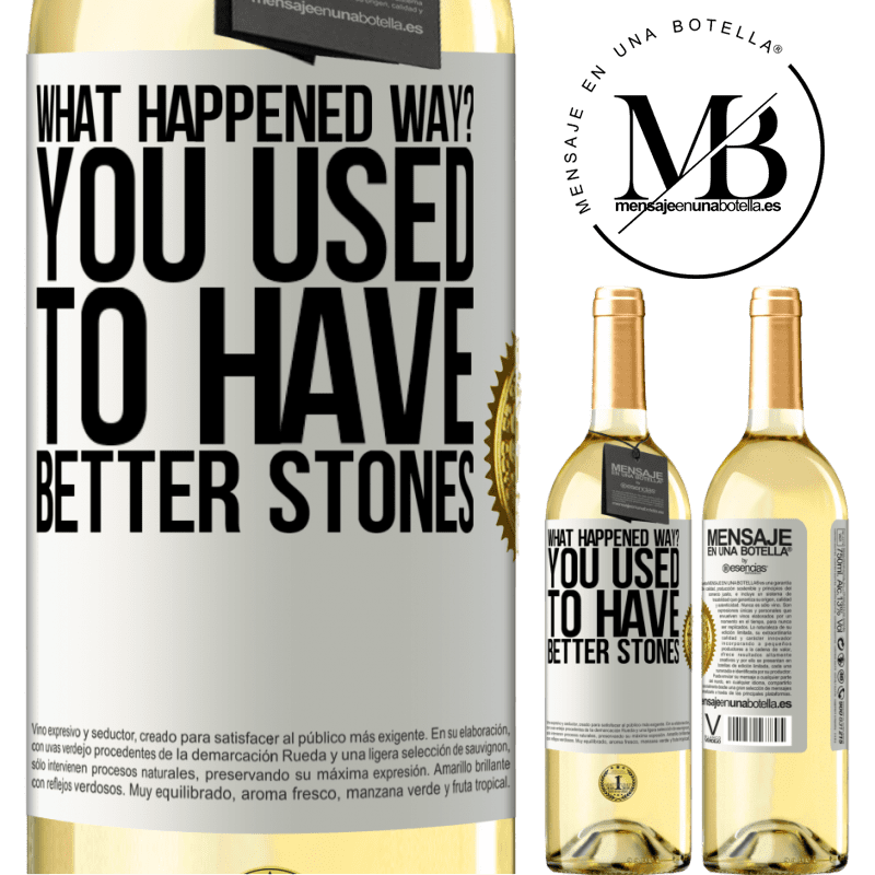 29,95 € Free Shipping | White Wine WHITE Edition what happened way? You used to have better stones White Label. Customizable label Young wine Harvest 2022 Verdejo