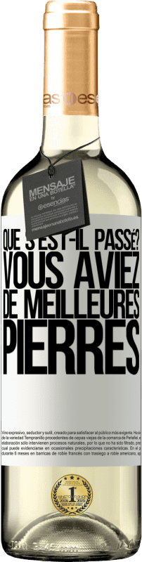 29,95 € | Vin blanc Édition WHITE que s'est-il passé? Vous aviez de meilleures pierres Étiquette Blanche. Étiquette personnalisable Vin jeune Récolte 2024 Verdejo
