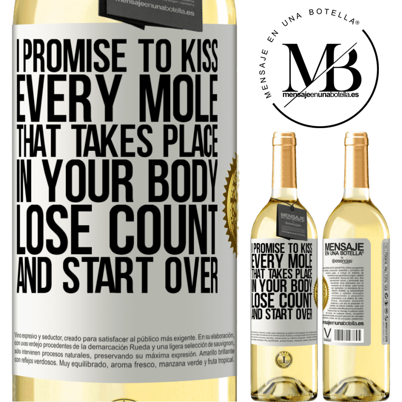 29,95 € Free Shipping | White Wine WHITE Edition I promise to kiss every mole that takes place in your body, lose count, and start over White Label. Customizable label Young wine Harvest 2023 Verdejo