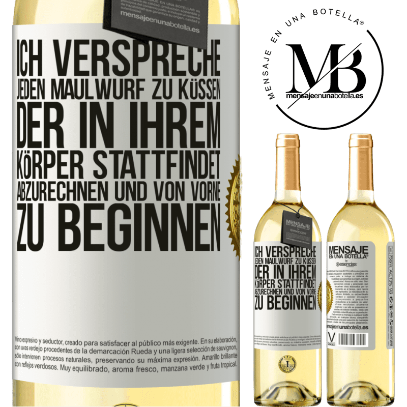 29,95 € Kostenloser Versand | Weißwein WHITE Ausgabe Ich verspreche jeden Schönheitsfleck an deinem Körper zu küssen, mich zu verzählen, und von vorne zu beginnen Weißes Etikett. Anpassbares Etikett Junger Wein Ernte 2023 Verdejo