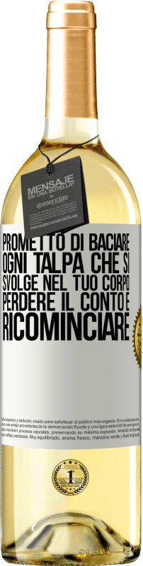 Spedizione Gratuita | Vino bianco Edizione WHITE Prometto di baciare ogni talpa che si svolge nel tuo corpo, perdere il conto e ricominciare Etichetta Bianca. Etichetta personalizzabile Vino giovane Raccogliere 2023 Verdejo