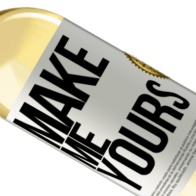 Unique & Personal Expressions. «Make me yours» WHITE Edition