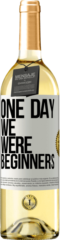 29,95 € | White Wine WHITE Edition One day we were beginners White Label. Customizable label Young wine Harvest 2024 Verdejo