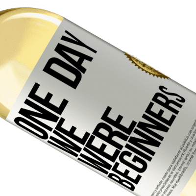 Unique & Personal Expressions. «One day we were beginners» WHITE Edition