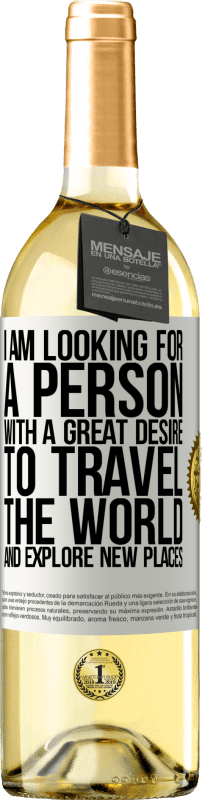 «I am looking for a person with a great desire to travel the world and explore new places» WHITE Edition
