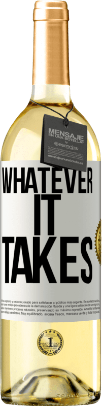 «Whatever it takes» Edición WHITE