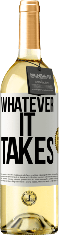 «Whatever it takes» Edizione WHITE