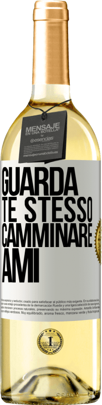 «Guarda te stesso camminare. Ami» Edizione WHITE