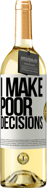 29,95 € | 白葡萄酒 WHITE版 I make poor decisions 白标. 可自定义的标签 青年酒 收成 2024 Verdejo