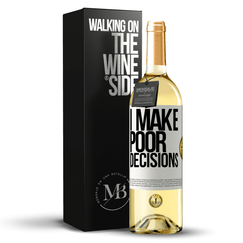 29,95 € Free Shipping | White Wine WHITE Edition I make poor decisions White Label. Customizable label Young wine Harvest 2023 Verdejo