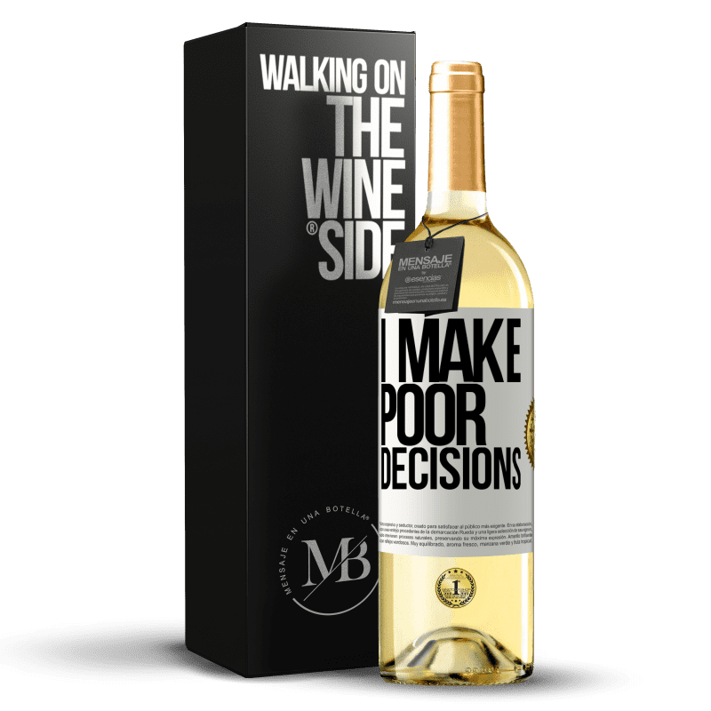 29,95 € Envío gratis | Vino Blanco Edición WHITE I make poor decisions Etiqueta Blanca. Etiqueta personalizable Vino joven Cosecha 2024 Verdejo