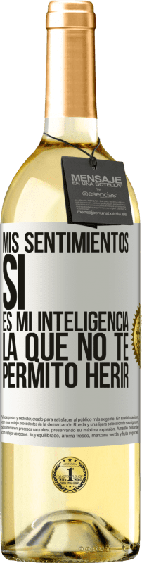 «Mis sentimientos, sí. Es mi inteligencia la que no te permito herir» Edición WHITE