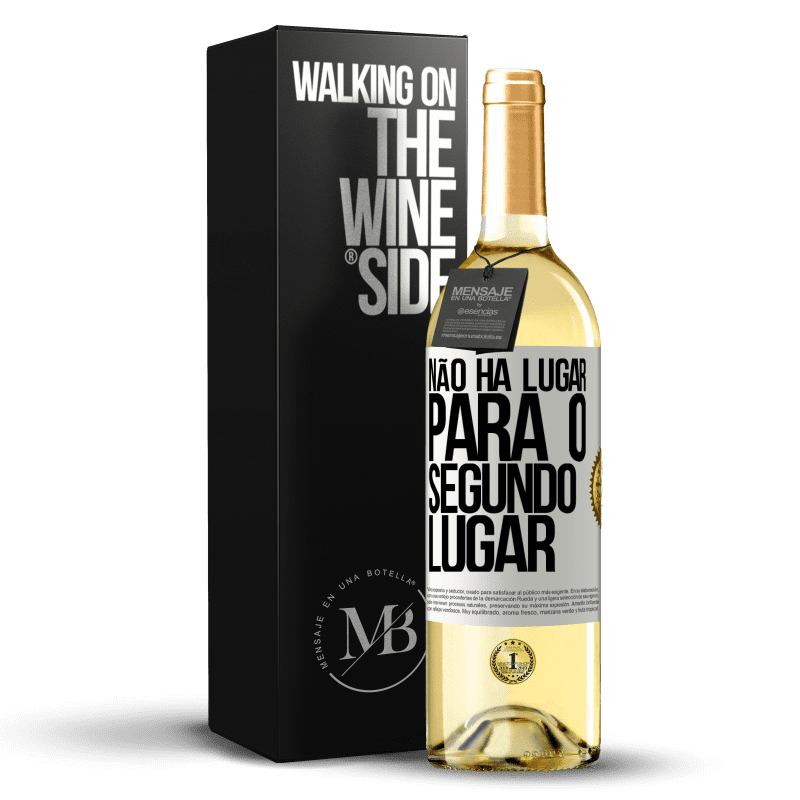 29,95 € Envio grátis | Vinho branco Edição WHITE Não há lugar para o segundo lugar Etiqueta Branca. Etiqueta personalizável Vinho jovem Colheita 2024 Verdejo