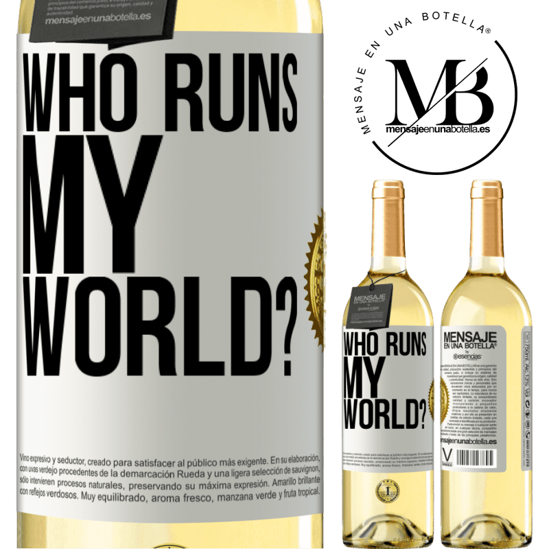29,95 € Free Shipping | White Wine WHITE Edition who runs my world? White Label. Customizable label Young wine Harvest 2022 Verdejo