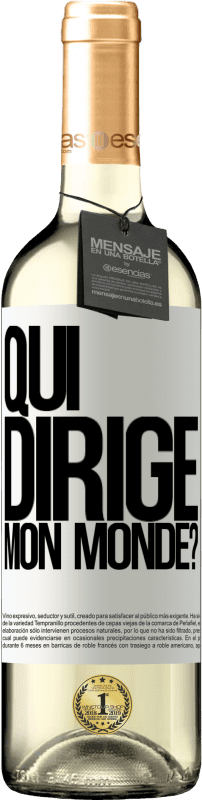 29,95 € | Vin blanc Édition WHITE qui dirige mon monde? Étiquette Blanche. Étiquette personnalisable Vin jeune Récolte 2024 Verdejo