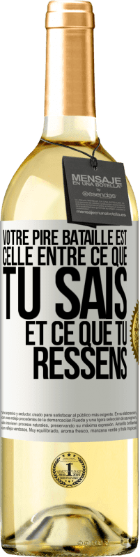 Envoi gratuit | Vin blanc Édition WHITE Votre pire bataille est celle entre ce que tu sais et ce que tu ressens Étiquette Blanche. Étiquette personnalisable Vin jeune Récolte 2023 Verdejo