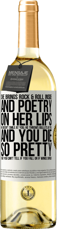 29,95 € Бесплатная доставка | Белое вино Издание WHITE Она приносит рок-н-ролл внутрь и поэзию на своих губах. Он не улыбается тебе, он бросает в тебя пули, а ты умираешь так Белая этикетка. Настраиваемая этикетка Молодое вино Урожай 2025 Verdejo