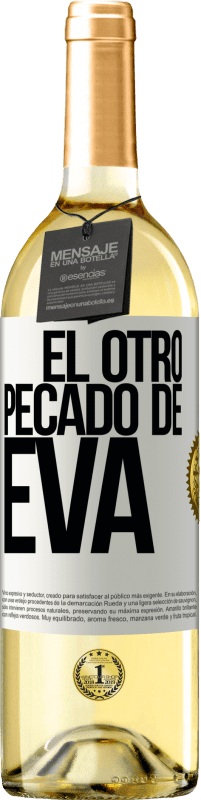 29,95 € | Vino Blanco Edición WHITE El otro pecado de Eva Etiqueta Blanca. Etiqueta personalizable Vino joven Cosecha 2024 Verdejo