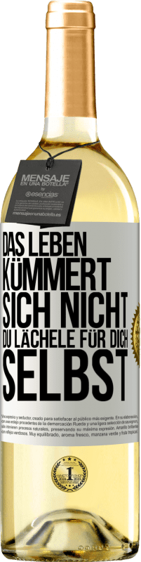 29,95 € | Weißwein WHITE Ausgabe Das Leben kümmert sich nicht, du lächele für dich selbst Weißes Etikett. Anpassbares Etikett Junger Wein Ernte 2023 Verdejo