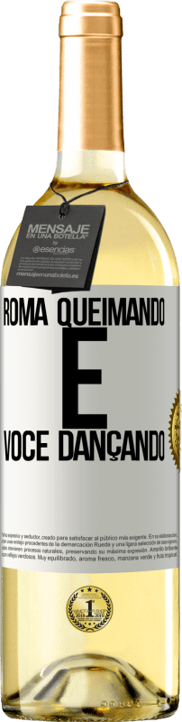 29,95 € Envio grátis | Vinho branco Edição WHITE Roma queimando e você dançando Etiqueta Branca. Etiqueta personalizável Vinho jovem Colheita 2023 Verdejo