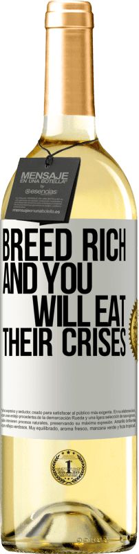 29,95 € | White Wine WHITE Edition Breed rich and you will eat their crises White Label. Customizable label Young wine Harvest 2024 Verdejo