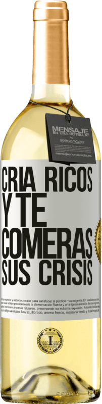 29,95 € | Vino Blanco Edición WHITE Cría ricos y te comerás sus crisis Etiqueta Blanca. Etiqueta personalizable Vino joven Cosecha 2023 Verdejo