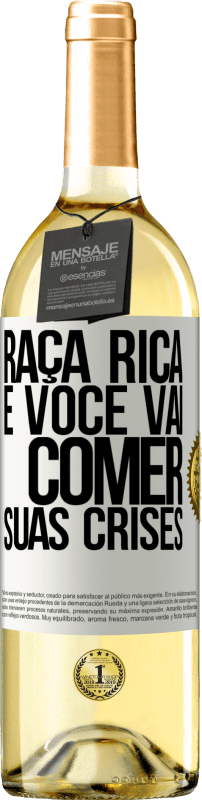 29,95 € Envio grátis | Vinho branco Edição WHITE Raça rica e você vai comer suas crises Etiqueta Branca. Etiqueta personalizável Vinho jovem Colheita 2025 Verdejo