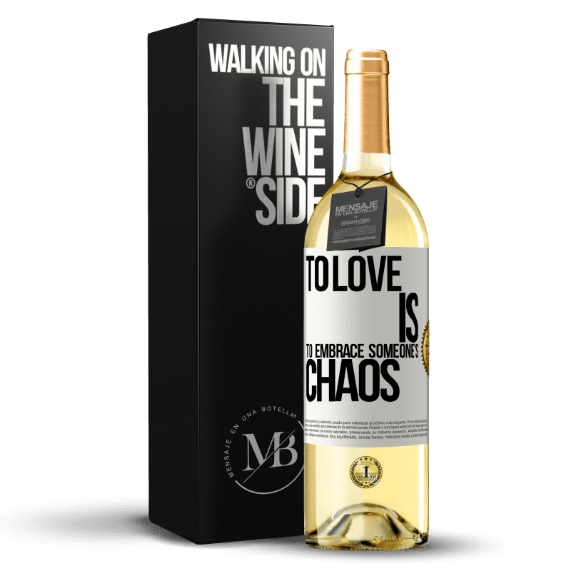 29,95 € Free Shipping | White Wine WHITE Edition To love is to embrace someone's chaos White Label. Customizable label Young wine Harvest 2023 Verdejo
