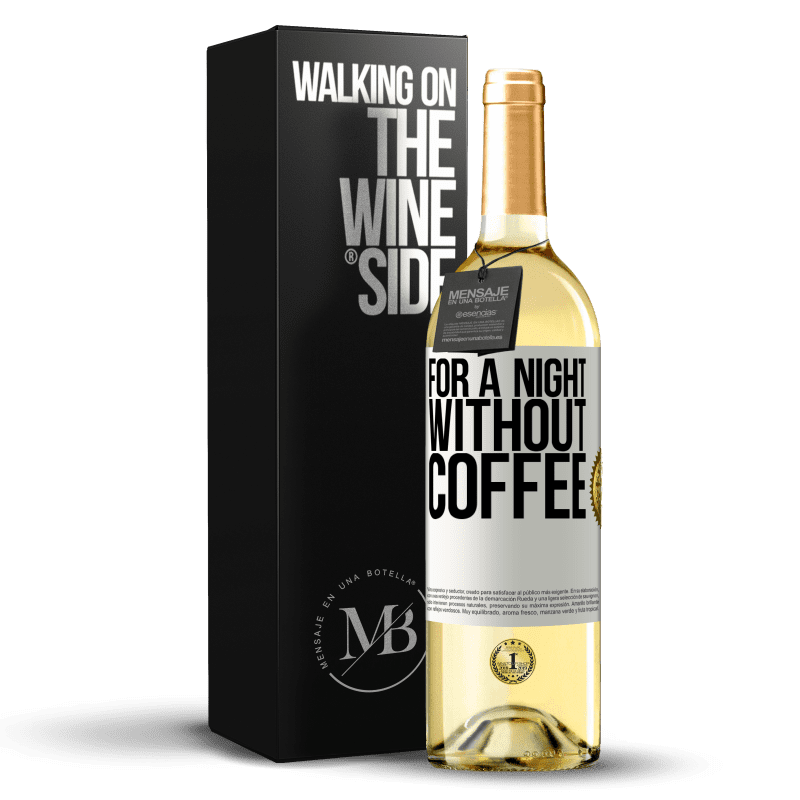 29,95 € Free Shipping | White Wine WHITE Edition For a night without coffee White Label. Customizable label Young wine Harvest 2023 Verdejo