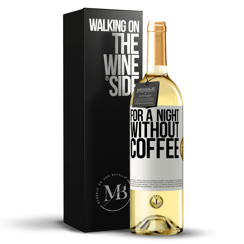 29,95 € Free Shipping | White Wine WHITE Edition For a night without coffee White Label. Customizable label Young wine Harvest 2024 Verdejo