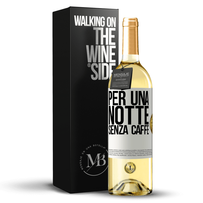 29,95 € Spedizione Gratuita | Vino bianco Edizione WHITE Per una notte senza caffè Etichetta Bianca. Etichetta personalizzabile Vino giovane Raccogliere 2024 Verdejo