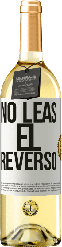 29,95 € | Vino Blanco Edición WHITE No leas el reverso Etiqueta Blanca. Etiqueta personalizable Vino joven Cosecha 2023 Verdejo