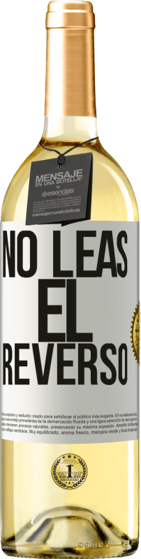 29,95 € | Vino Blanco Edición WHITE No leas el reverso Etiqueta Blanca. Etiqueta personalizable Vino joven Cosecha 2024 Verdejo