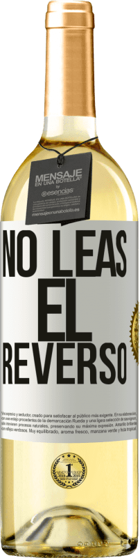 29,95 € | Vino Blanco Edición WHITE No leas el reverso Etiqueta Blanca. Etiqueta personalizable Vino joven Cosecha 2025 Verdejo