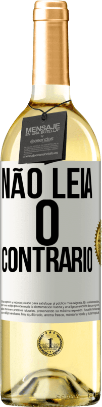 29,95 € | Vinho branco Edição WHITE Não leia o contrário Etiqueta Branca. Etiqueta personalizável Vinho jovem Colheita 2024 Verdejo