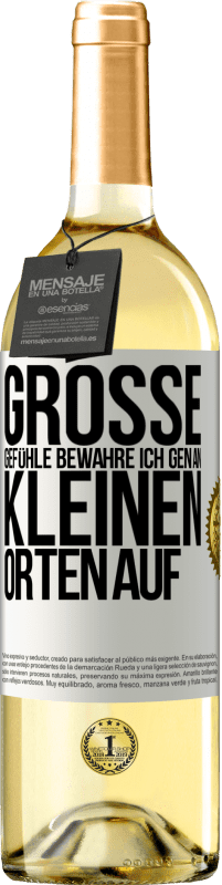 29,95 € | Weißwein WHITE Ausgabe Große Gefühle bewahre ich gen an kleinen Orten auf Weißes Etikett. Anpassbares Etikett Junger Wein Ernte 2024 Verdejo