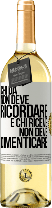 29,95 € | Vino bianco Edizione WHITE Chi dà non deve ricordare e chi riceve non deve dimenticare Etichetta Bianca. Etichetta personalizzabile Vino giovane Raccogliere 2024 Verdejo