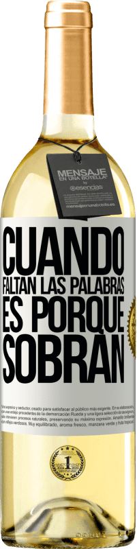 29,95 € | Vino Blanco Edición WHITE Cuando faltan las palabras, es porque sobran Etiqueta Blanca. Etiqueta personalizable Vino joven Cosecha 2025 Verdejo