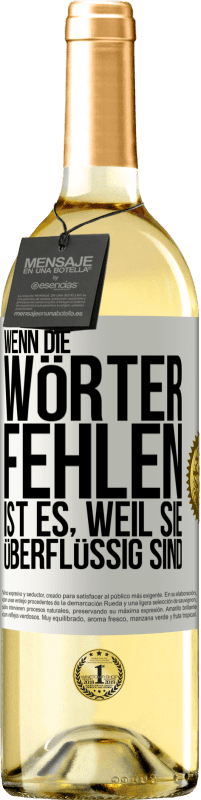 29,95 € | Weißwein WHITE Ausgabe Wenn die Wörter fehlen, ist es, weil sie überflüssig sind Weißes Etikett. Anpassbares Etikett Junger Wein Ernte 2024 Verdejo