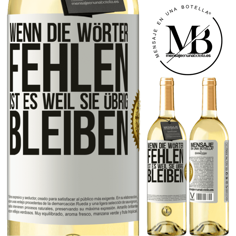 29,95 € Kostenloser Versand | Weißwein WHITE Ausgabe Wenn die Wörter fehlen, ist es, weil sie überflüssig sind Weißes Etikett. Anpassbares Etikett Junger Wein Ernte 2023 Verdejo