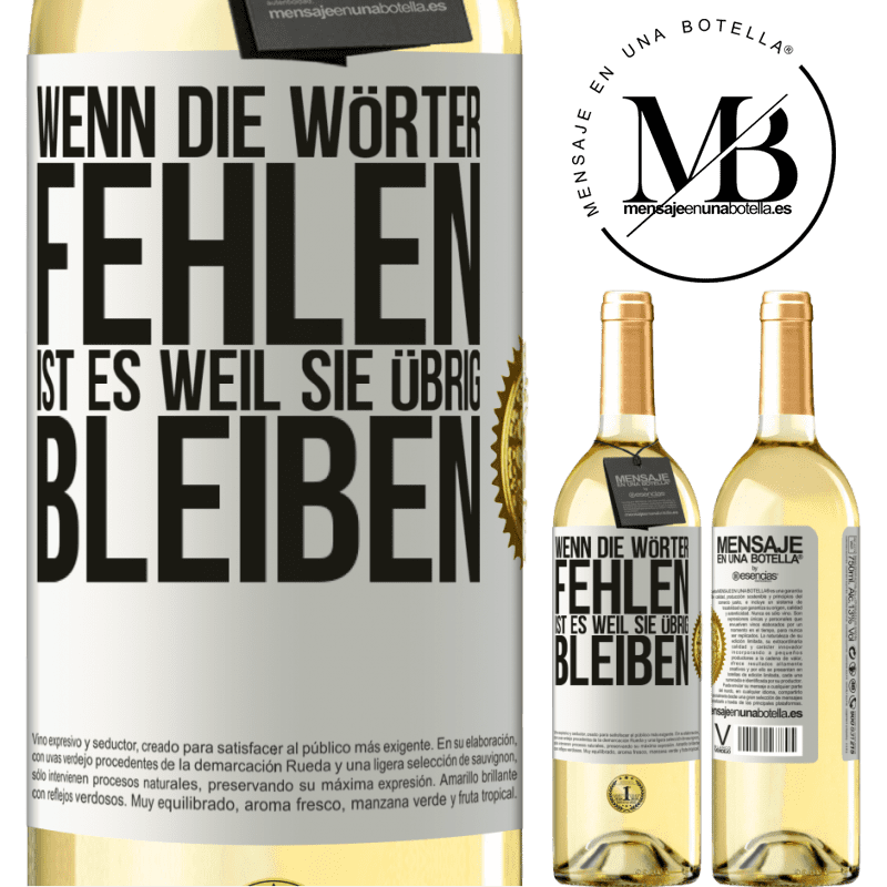 29,95 € Kostenloser Versand | Weißwein WHITE Ausgabe Wenn die Wörter fehlen, ist es, weil sie überflüssig sind Weißes Etikett. Anpassbares Etikett Junger Wein Ernte 2025 Verdejo