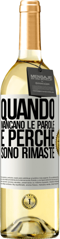 29,95 € Spedizione Gratuita | Vino bianco Edizione WHITE Quando mancano le parole, è perché sono rimaste Etichetta Bianca. Etichetta personalizzabile Vino giovane Raccogliere 2024 Verdejo