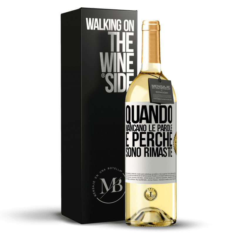 29,95 € Spedizione Gratuita | Vino bianco Edizione WHITE Quando mancano le parole, è perché sono rimaste Etichetta Bianca. Etichetta personalizzabile Vino giovane Raccogliere 2024 Verdejo